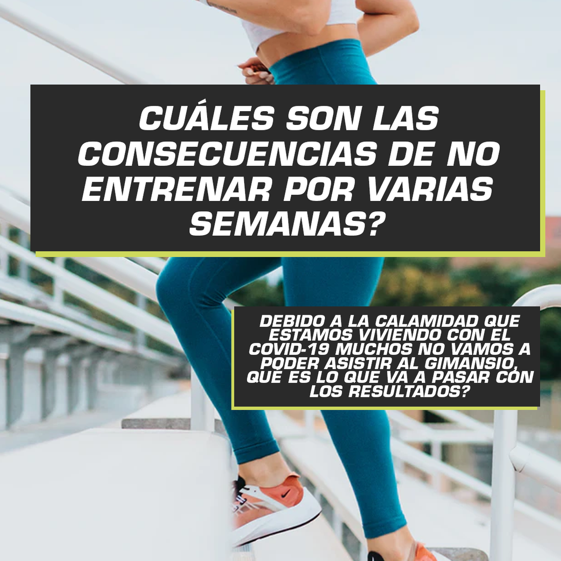 NO ENTRENAR POR VARIAS SEMANAS