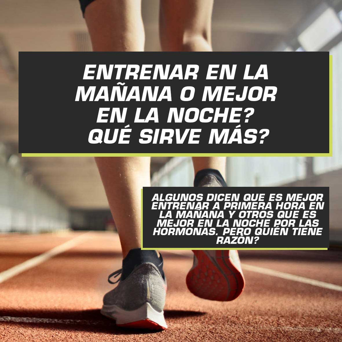 CUAL ES LA MEJOR HORA PARA ENTRENAR?